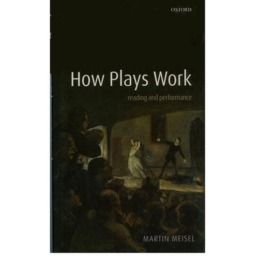 How Plays Work: Reading and Performance