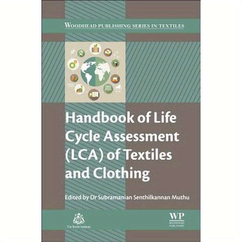 Handbook of Life Cycle Assessment (Lca) of Textiles and Clothing