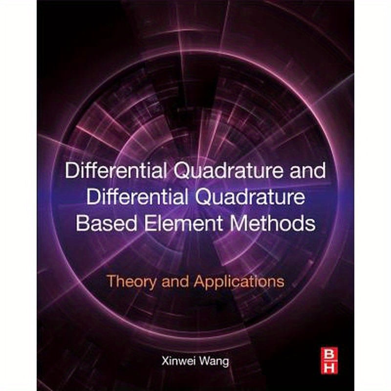 Differential Quadrature and Differential Quadrature Based Element Methods: Theory and Applications