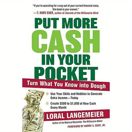Put More Cash in Your Pocket: Turn What You Know Into Dough