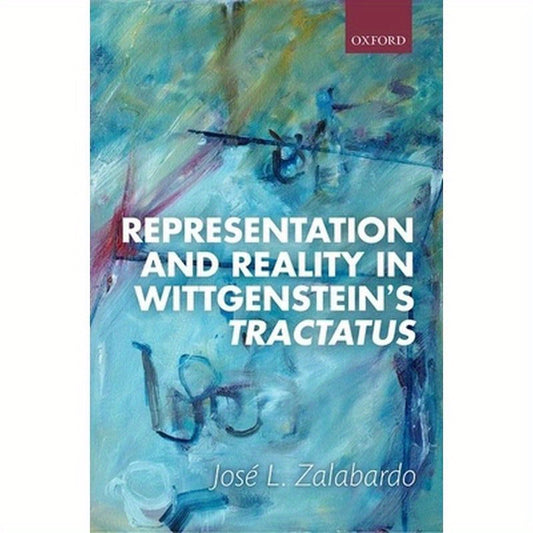 Representation and Reality in Wittgenstein's Tractatus