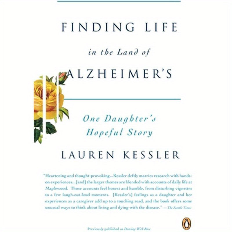 Finding Life in the Land of Alzheimer's: One Daughter's Hopeful Story