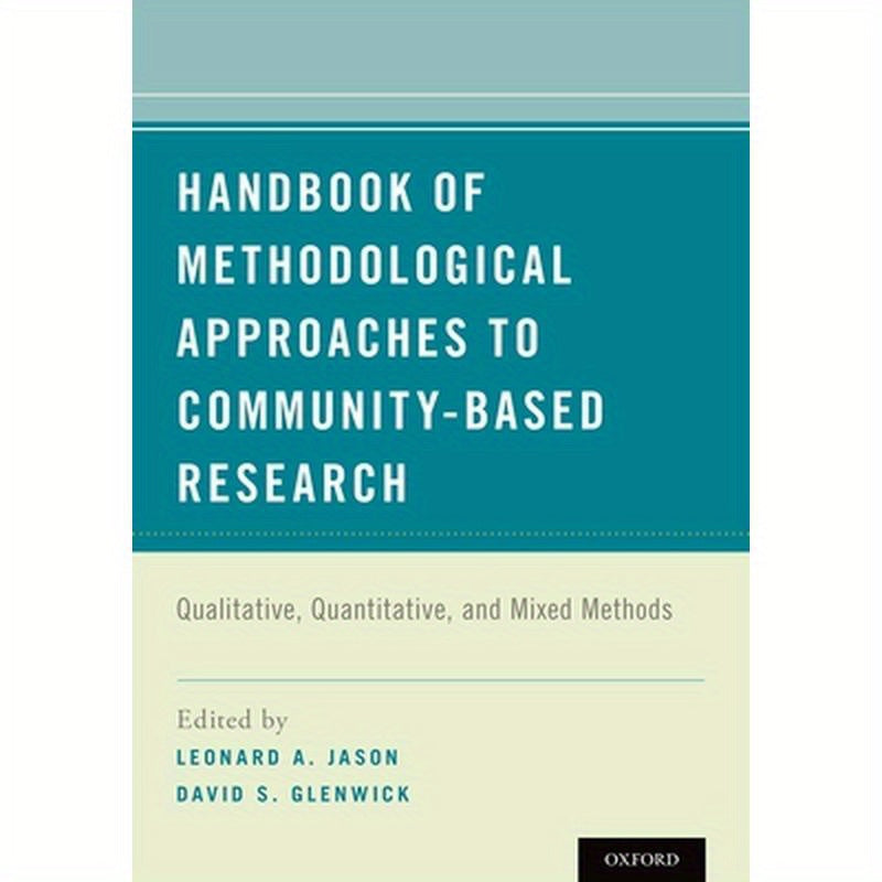 Handbook of Methodological Approaches to Community-Based Research: Qualitative, Quantitative, and Mixed Methods