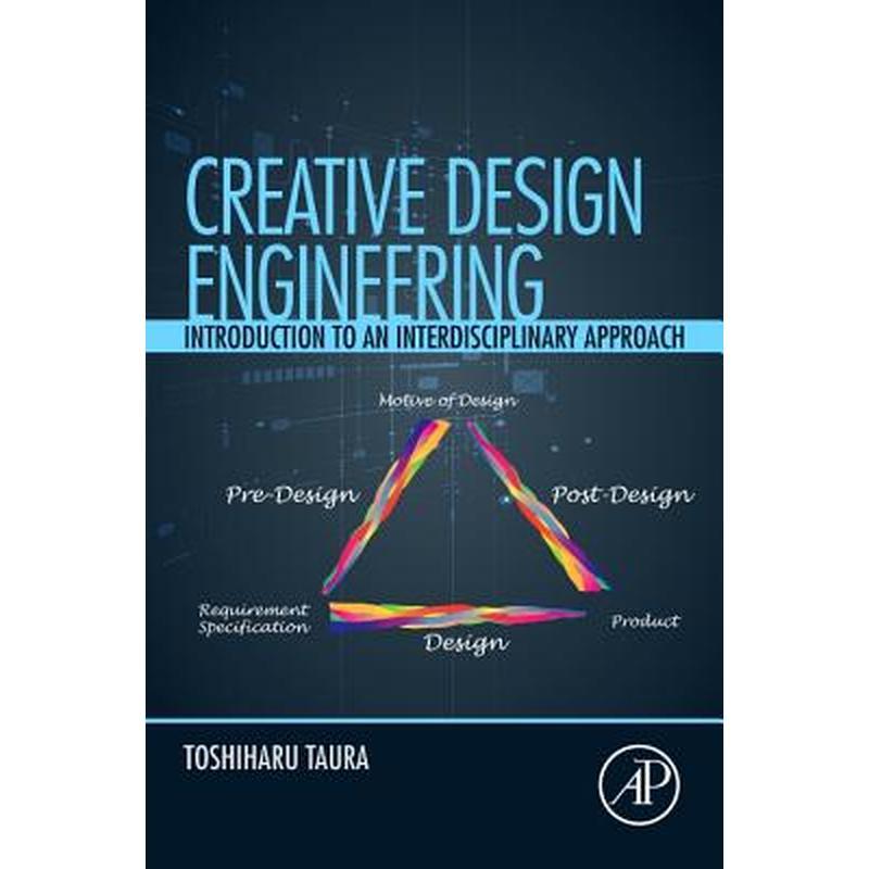 Creative Design Engineering: Introduction to an Interdisciplinary Approach