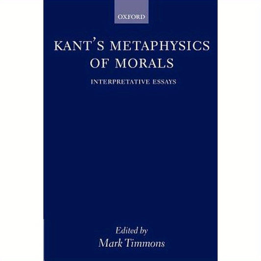 Kant's Metaphysics of Morals: Interpretative Essays