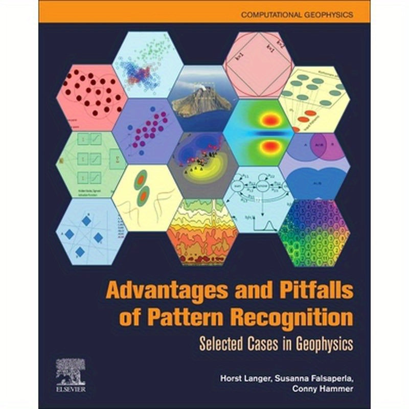 Advantages and Pitfalls of Pattern Recognition: Selected Cases in Geophysics Volume 3