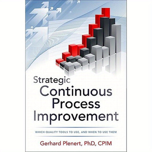 Strategic Continuous Process Improvement