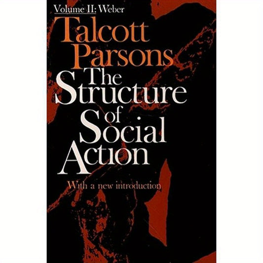 Structure of Social Action 2nd Ed. Vol. 2