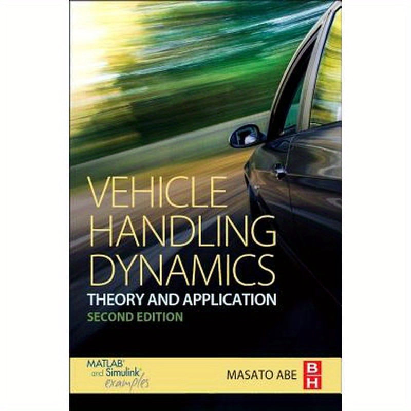 Vehicle Handling Dynamics: Theory and Application
