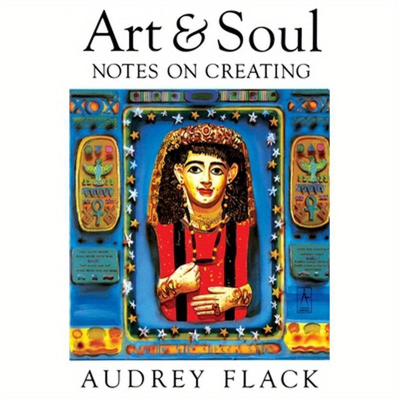 Art and Soul: Notes on Creating