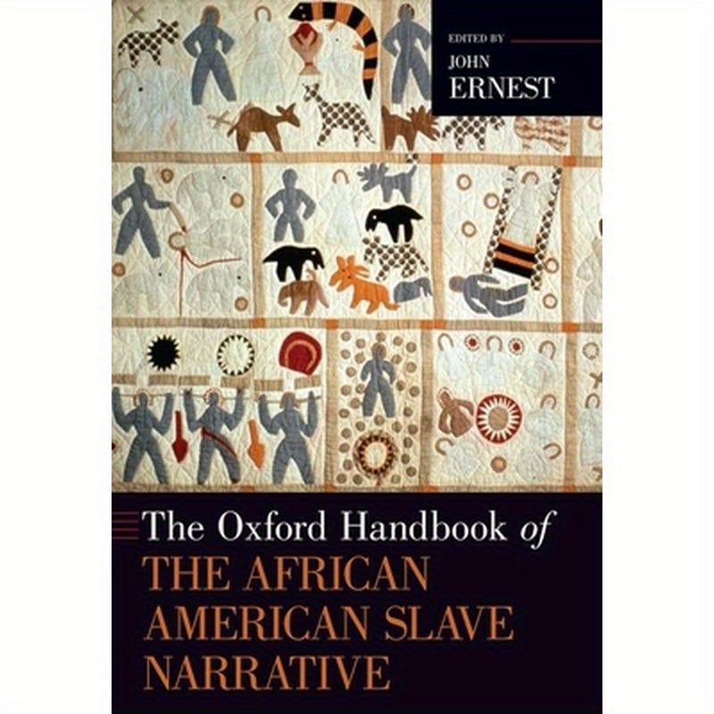 Oxford Handbook of the African American Slave Narrative