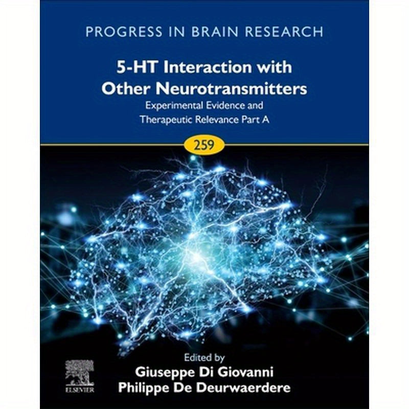 5-Ht Interaction with Other Neurotransmitters: Experimental Evidence and Therapeutic Relevance Part a: Volume 259