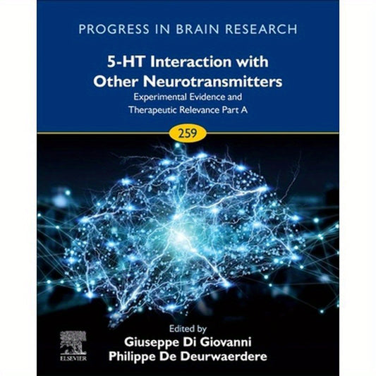 5-Ht Interaction with Other Neurotransmitters: Experimental Evidence and Therapeutic Relevance Part a: Volume 259