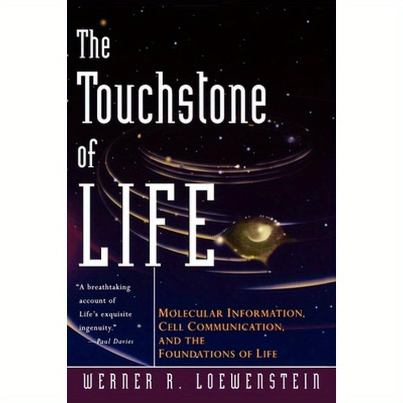 The Touchstone of Life: Molecular Information, Cell Communication, and the Foundations of Life