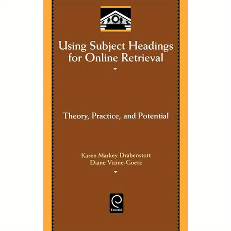 Using Subject Headings for Online Retrieval: Theory, Practice and Potential