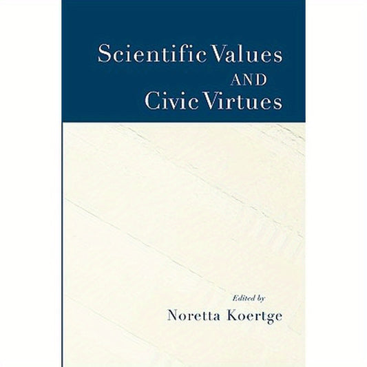 Scientific Values and Civic Virtues