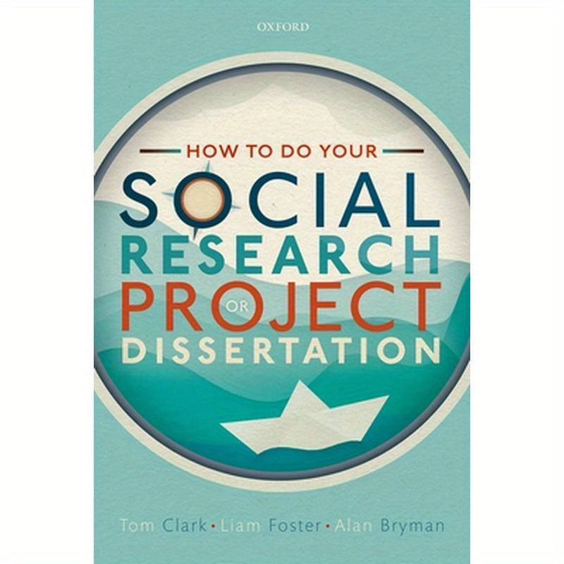 How to Do Your Social Research Project or Dissertation