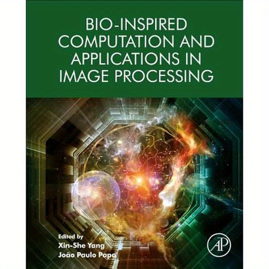 Bio-Inspired Computation and Applications in Image Processing