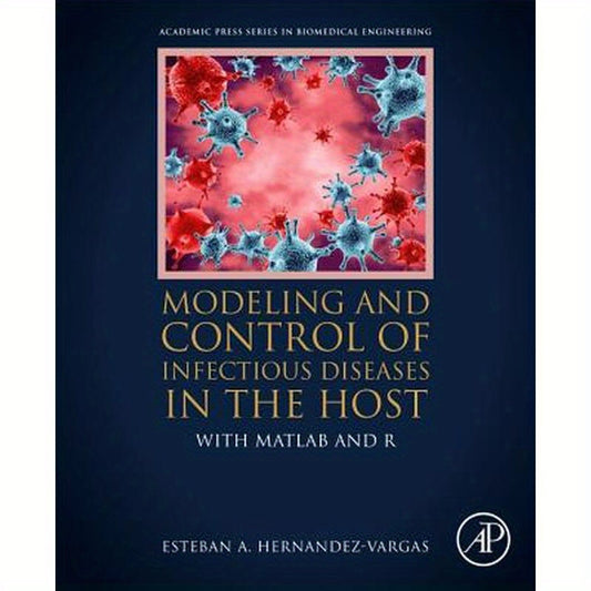 Modeling and Control of Infectious Diseases in the Host: With MATLAB and R