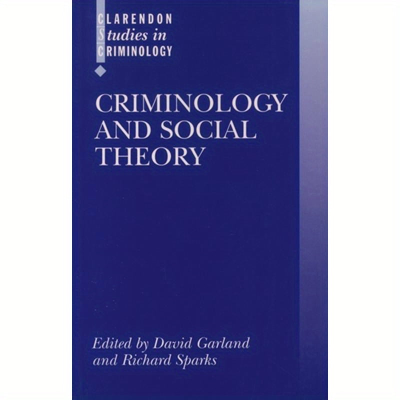 Criminology and Social Theory