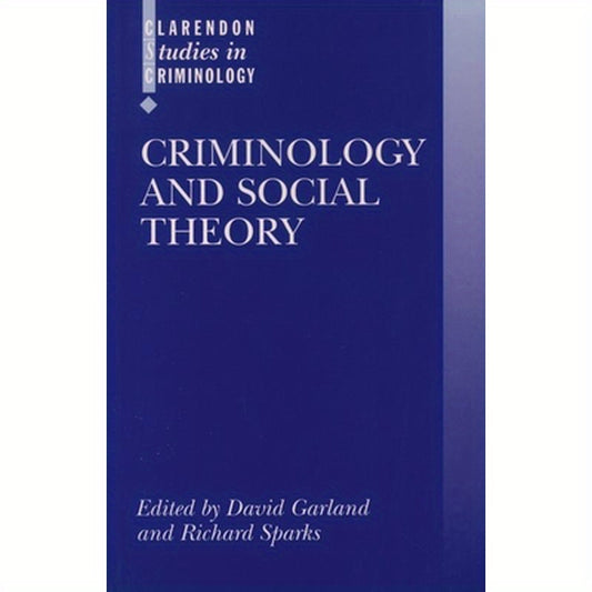 Criminology and Social Theory