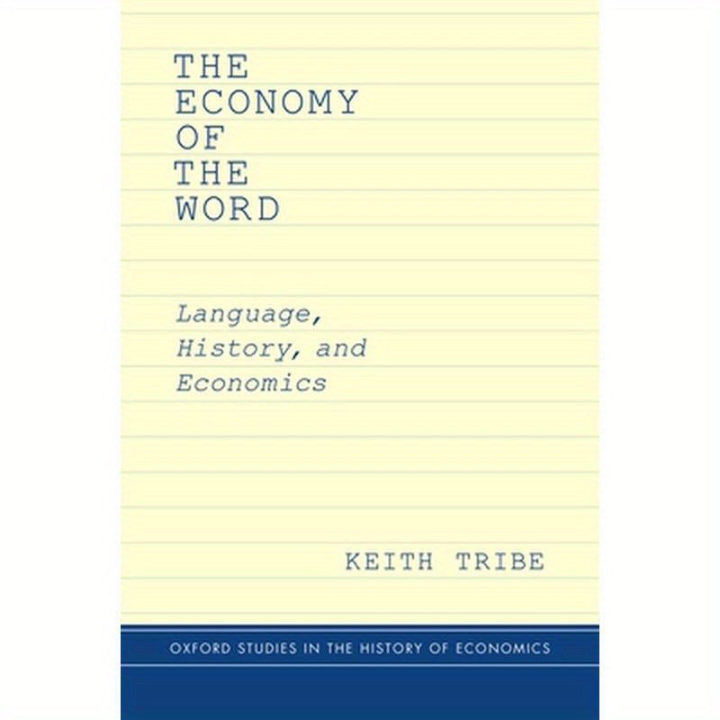 Economy of the Word: Language, History, and Economics