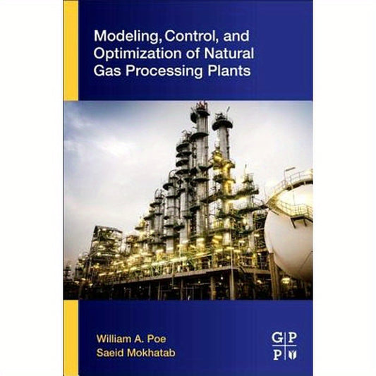 Modeling, Control, and Optimization of Natural Gas Processing Plants