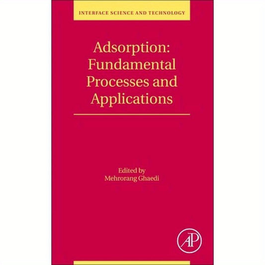 Adsorption: Fundamental Processes and Applications: Volume 33