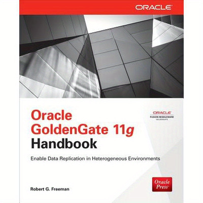 Oracle GoldenGate 11g Handbook