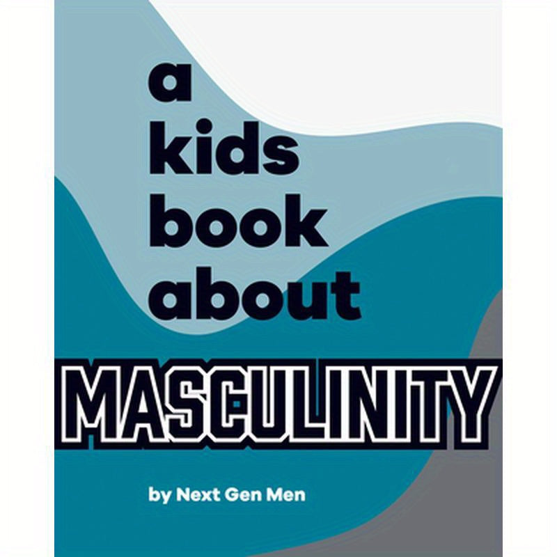 A Kids Book about Masculinity