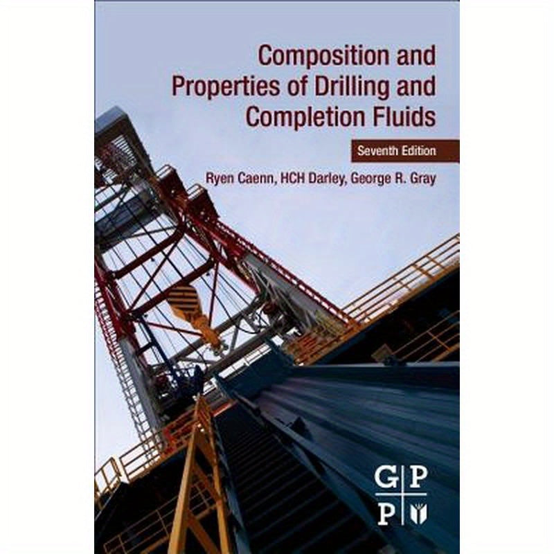 Composition and Properties of Drilling and Completion Fluids