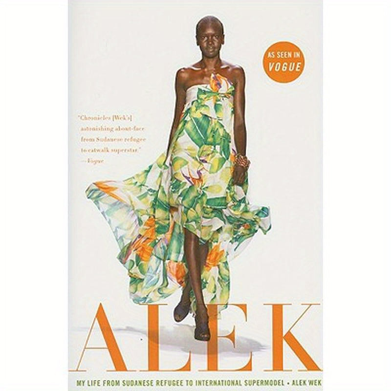 Alek: My Life from Sudanese Refugee to International Supermodel