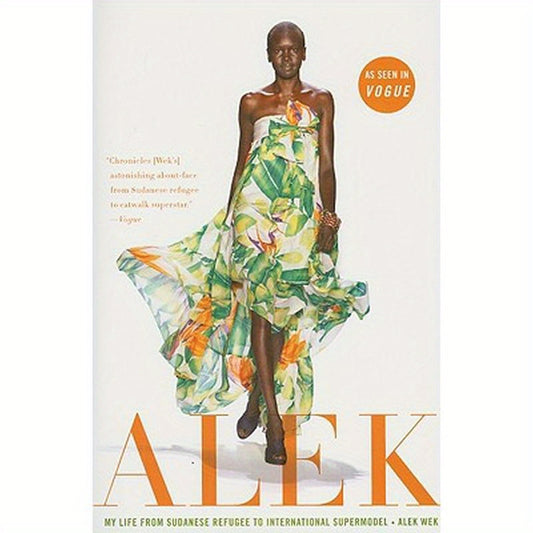 Alek: My Life from Sudanese Refugee to International Supermodel