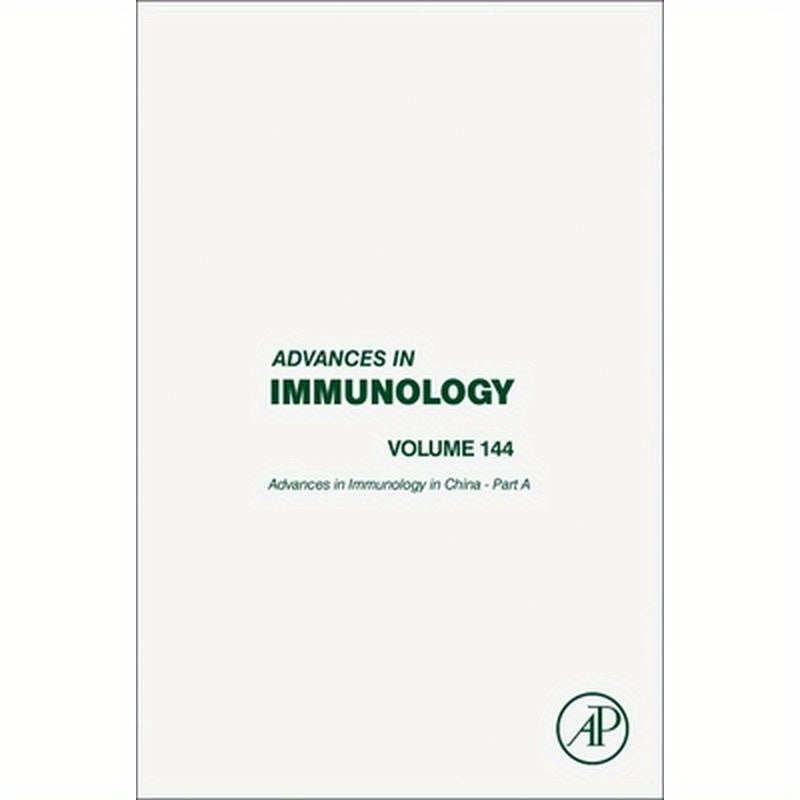 Advances in Immunology in China - Part a: Volume 144