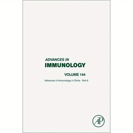 Advances in Immunology in China - Part a: Volume 144