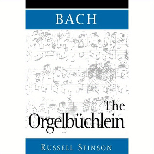 Bach: The Orgelbüchlein