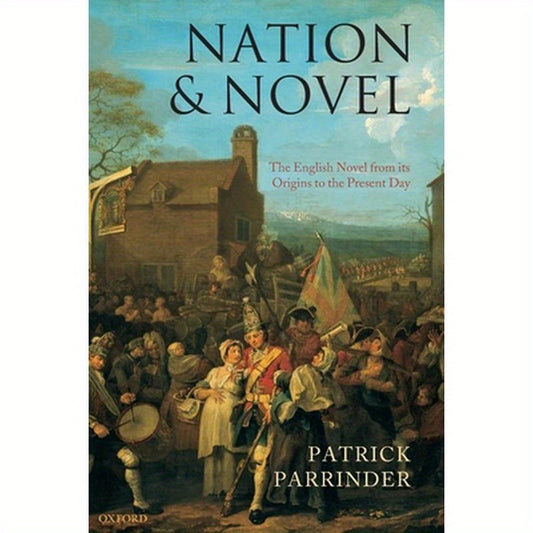 Nation and Novel: The English Novel from Its Origins to the Present Day