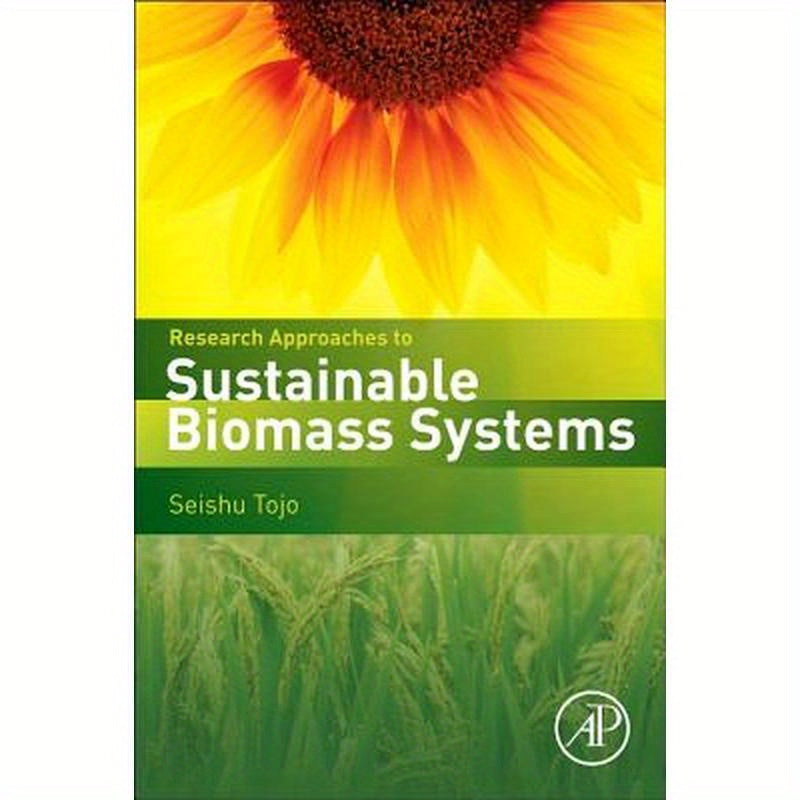 Research Approaches to Sustainable Biomass Systems