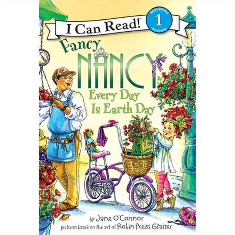 Fancy Nancy: Every Day Is Earth Day: A Springtime Book for Kids