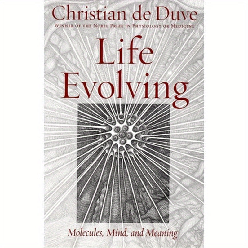 Life Evolving: Molecules, Mind and Meaning