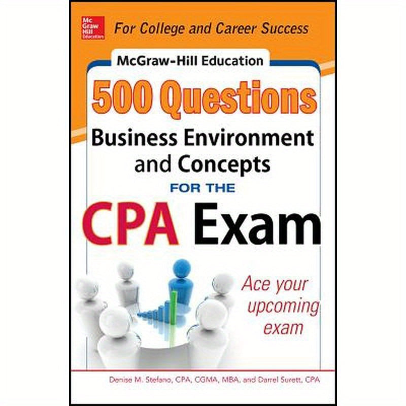 McGraw-Hill Education 500 Business Environment and Concepts Questions for the CPA Exam
