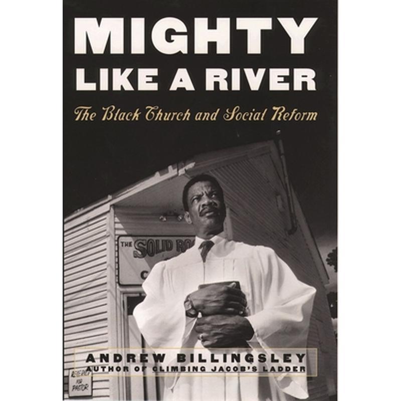 Mighty Like a River: The Black Church and Social Reform