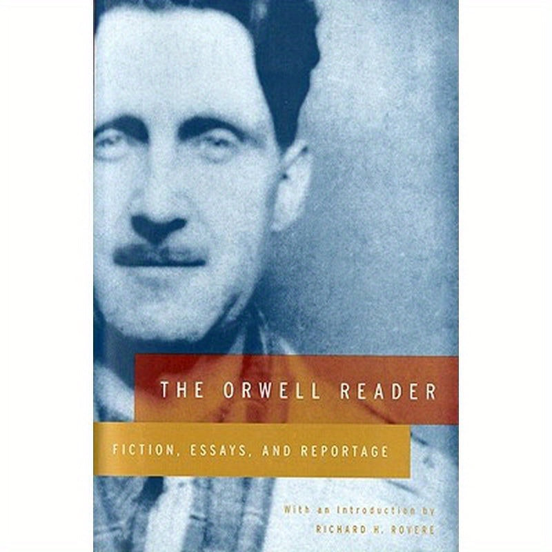 The Orwell Reader: Fiction, Essays, and Reportage