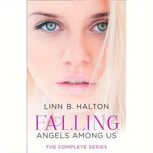 Falling: The Complete Angels Among Us Series
