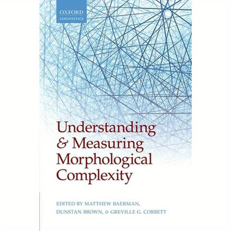 Understanding and Measuring Morphological Complexity