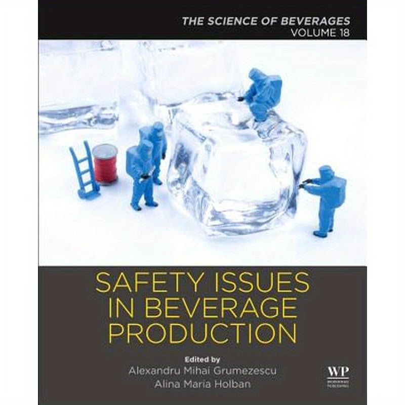 Safety Issues in Beverage Production: Volume 18: The Science of Beverages