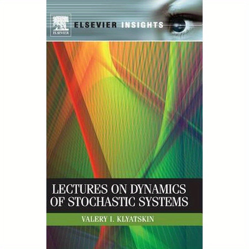 Lectures on Dynamics of Stochastic Systems
