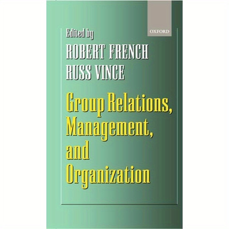 Group Relations, Management, and Organization