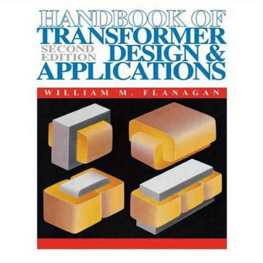 Handbook of Transformer Design and Applications