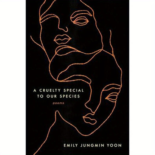 A Cruelty Special to Our Species: Poems